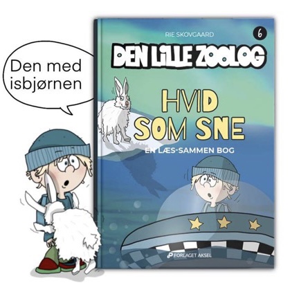 Den Lille Zoolog 6 – “Hvid Som Sne”